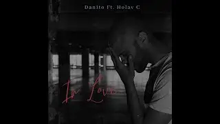 Danito feat Holav C - In Love