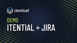 How to Integrate Jira Work Management Platform with Itential to Automate Change Management Process
