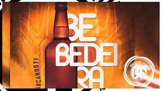 BEBEDEIRA - Arcano071 (Carreira Funk)