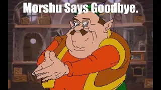 Morshu Says Goodbye.