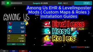 Among Us EHR Mods & Levelimposter Mods Installation Guide  Custom Roles & Custom Maps