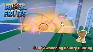 Roblox - Sand Awakening Bounty Hunting - Blox Fruits [UPDATE 17]