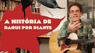 Nando Reis | A história de "Daqui Por Diante"