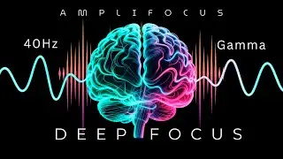 40Hz Binaural Gamma Waves - Ultra Deep Concentration