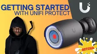 Getting Started with Unifi Protect