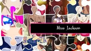 「ZR」AMV Miss Jackson - Panic! At The Disco