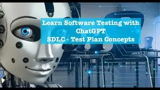 Learn Software Testing With ChatGpt - SDLC - Test Plan