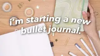 I'm Starting a New Bullet Journal