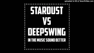 Stardust vs Deepswing - In The Music Sound Better (Mix By DJ MIKE)