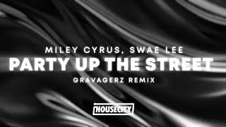 Miley Cyrus, Swae Lee - Party Up The Street (gravagerz House Remix)