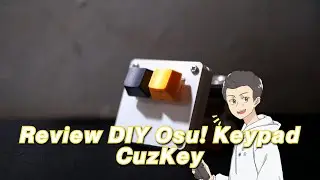 [Osu! Zone #1] Review DIY Osu! Nono Keypad dari Cuzkey