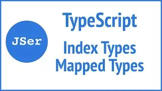 TypeScript Deep Dive - Index Types / Mapped Types | JSer - Front-End Interview questions