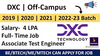DXC hiring for Associate Test Engineer | DXC Off Campus drive for  2022-23 Batch | Career4freshers