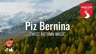 Swiss Autumn Magic  ･ Piz Bernina ･ 🇨🇭 Grand Tour of Switzerland