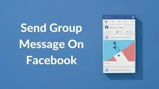 How to Send Group Message on Facebook