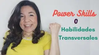 #POWER SKILLS O HABILIDADES TRANSVERSALES