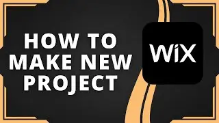 How to Make New Project on Wix (Best Method)