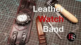 How TO Make A Leather Watch Cuff / Band - Leatherwork