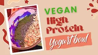 Fuel Your Day With A Protein-Packed Vegan Yogurt Bowl!
