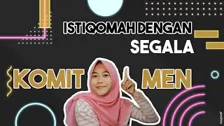 TIPS AGAR SELALU ISTIQOMAH | Inditsholic 🍭