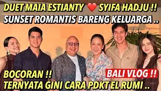 SYIFA HADJU DUET WITH MAIA ESTIANTY!! MAKES FAMILY GATHERINGS AT A VILLA IN BALI EVEN MORE EXCITING.