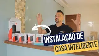 Passo a passo da instalação de Casa Inteligente | Ep 4 de 4