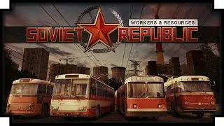 Workers & Resources: Soviet Republic - (City Building Tycoon Game)