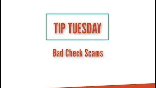 Tip Tuesday: Bad Check Scams