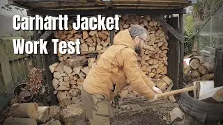 Splitting Firewood in My Carhartt's - Carhartt Active and Bartlett Jacket Work Test