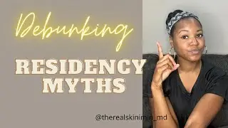 Debunking Residency Myths