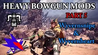 Monster Hunter World Heavy Bowgun Mods Part 5 - RBS