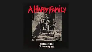 A Happy Family- I'll Comb My Hair
