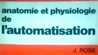 Anatomie et physiologie de l'automatisation de J.Rose