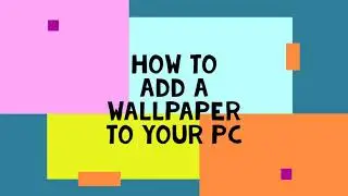 how to add a wallpaper to your pc