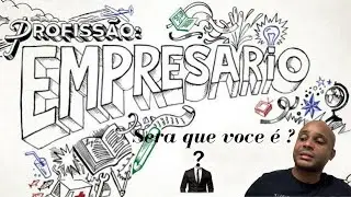 SERA QUE VOCÊ É UM EMPRESARIO DE VERDADE ? 🤔