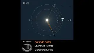 Auf Distanz 0084: Lagrangepunkte - Librationspunkte