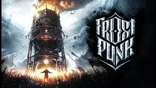 Frostpunk - Новый дом №1