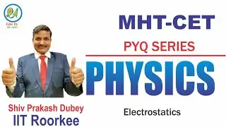 Electrostatics Previous Year Question| MHT-CET 2021| MHT CET PYQ Series