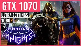 Gotham Knights  - GTX 1070 + i5-11400F - Ultra Settings | 1080p 60 FPS