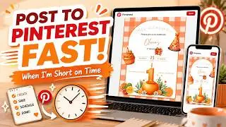 How to Post on Pinterest Fast When You’re Short on Time | Quick Pinterest Tips
