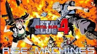 Metal Slug 4 - Восстание машин