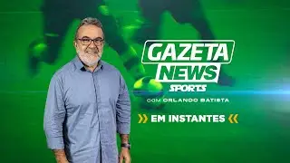 Gazeta News Sports - 27/08/2024