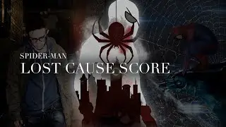 Spider-Man: Lost Cause SCORE
