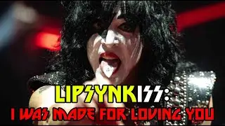LIPSYNKISS: I Was Made For Loving You [KISS 2019 Lip Sync Comparison]