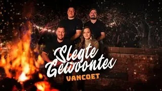 VanCoet - Slegte Gewoontes