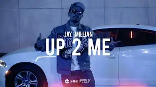 Jay Millian - Up 2 Me (Official Music Video)