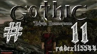Zagrajmy w Gothic Edycja Rozszerzona 1.4 #11 - Obóz łowców orków