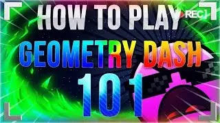 HOW TO PLAY GEOMETRY DASH 101