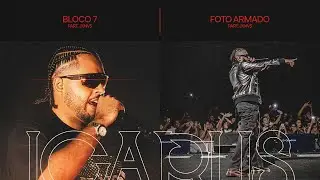 BK - Bloco 7 / Foto Armado (ICARUS AO VIVO)