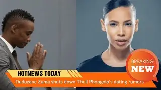 Duduzane Zuma shuts down Thuli Phongolo's dating rumors